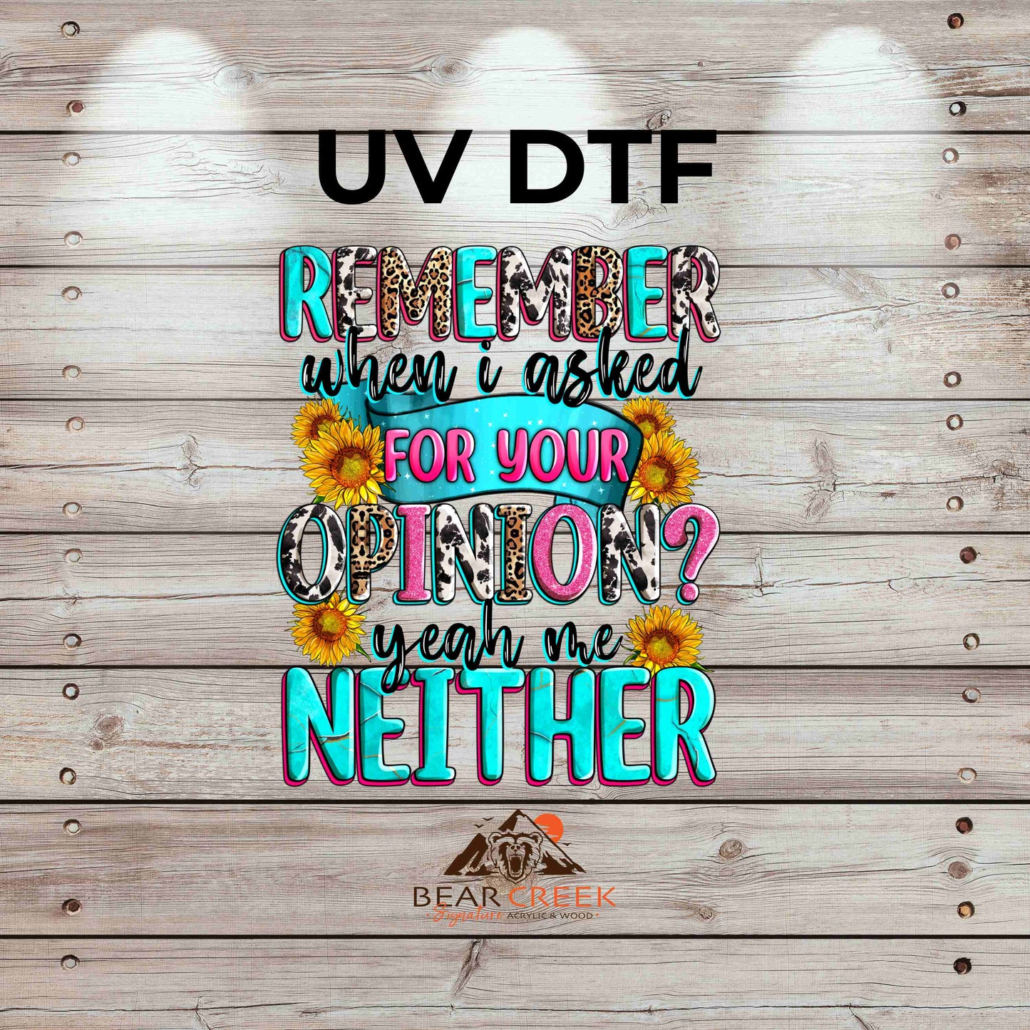 Remember When I Asked for Your Opinion 4.5-inch permanent sticker #173