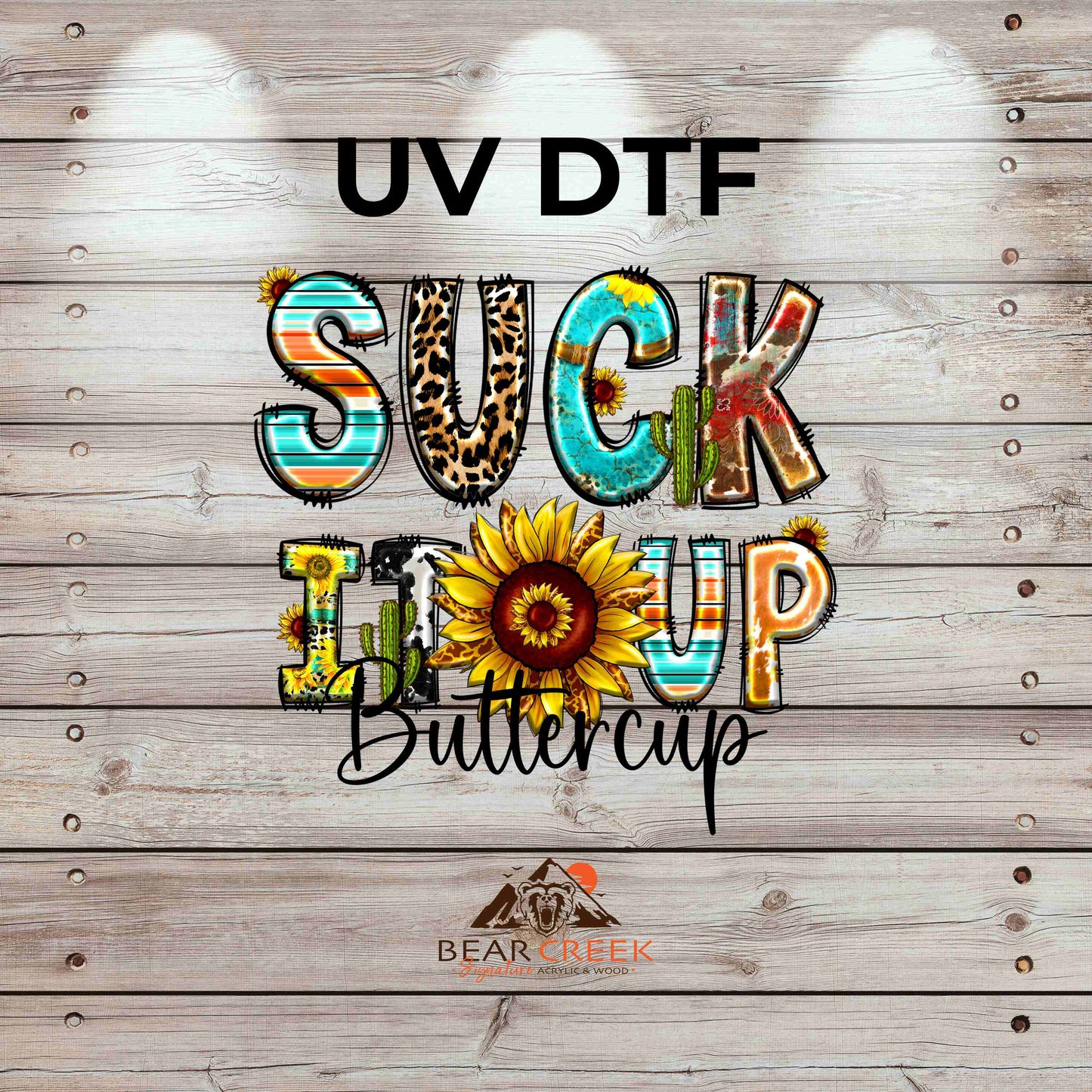 Suck it Up Buttercup 4.5-inch permanent sticker #189