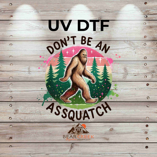 Don't Be an Assquatch 4.5-inch permanent sticker #127