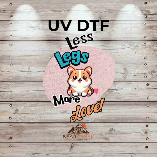 Less Legs More Love 4.5-inch permanent sticker #BCS31 (NEW)