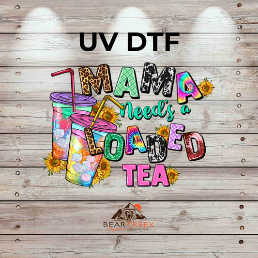 Mama Needs a Loaded Tea 4.5-inch permanent sticker #162