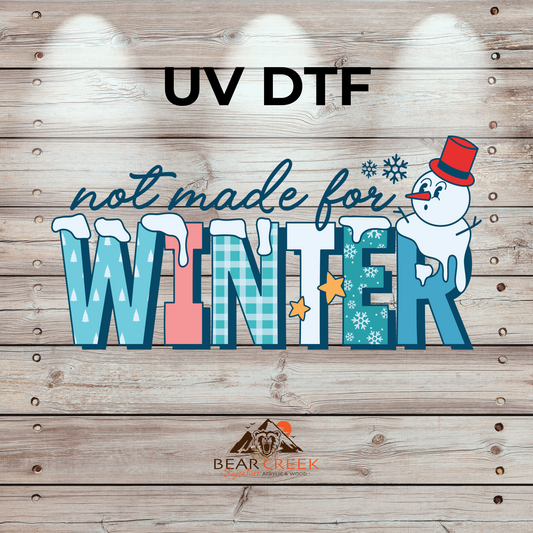 Not Made for Winter - 4.5-inch permanent sticker #288
