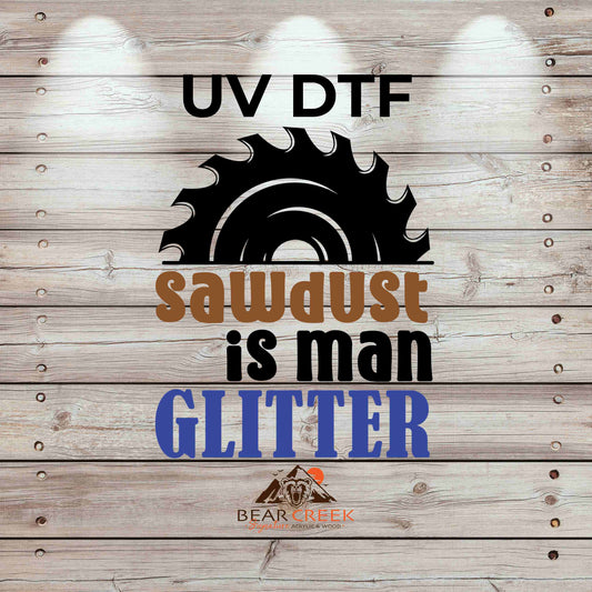 Sawdust is Man Glitter 4.5-inch permanent sticker #181