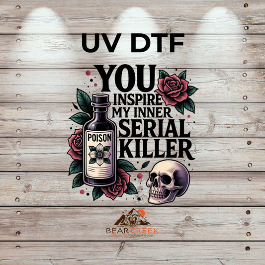 You Inspire My Inner Serial Killer 7-inch permanent sticker #216 (NEW)