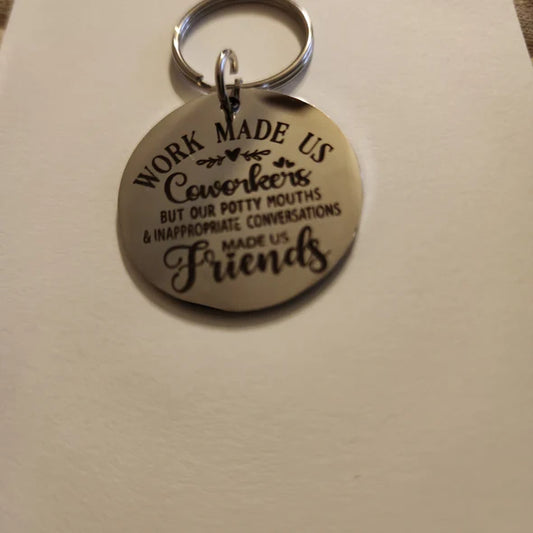 CoWorkers to Friends Keychain